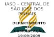 IASD – CENTRAL DE SÃO JOSÉ DOS PINHAIS DEPARTAMENTO DE COMUNICAÇÃO 19/09/2009
