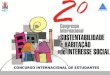 CONCURSO INTERNACIONAL DE ESTUDANTES CONCURSO INTERNACIONAL DE ESTUDANTES INTERNATIONAL STUDENT COMPETITION INTERNATIONAL STUDENT COMPETITION