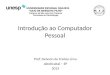 Introdução ao Computador Pessoal Prof. Deivson de Freitas Lima Jaboticabal – SP 2013