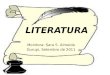LITERATURA Monitora: Sara S. Almeida Gurupi, Setembro de 2011