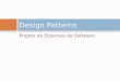 Projeto de Sistemas de Software Design Patterns. Sumário Reuso de Software Introdução Benefícios e Desvantagens Visão do Reuso Padrões de Projeto Introdução