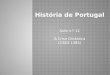 História de Portugal Aula n.º 11 A Crise Dinástica (1383-1385)
