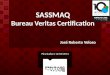 SASSMAQ Bureau Veritas Certification Piracicaba 14/04/2014 José Roberto Veloso