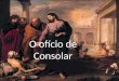 O ofício de Consolar. Novo modo de ser de Jesus Significado de Consolar