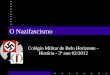 O Nazifascismo Colégio Militar de Belo Horizonte - História - 3ª ano 02/2012