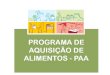 Oficina de Capacitação Programa de Aquisição de Alimentos – 2013 TERMO DE ADESÃO