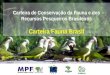 Carteira de Conservação da Fauna e dos Recursos Pesqueiros Brasileiros Carteira Fauna Brasil