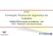 Módulo de Prevenção de Acidentes – ACI Prof.ª Cleverson Luis Lima de souza FTST Formação Técnica em Segurança do Trabalho