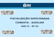 FISCALIZAÇÃO DIRECIONADA CONDUTA - AUXILIAR ANO III – Nº 05