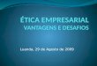 Luanda, 29 de Agosto de 2009. Plano da Apresentação Introdução Perspectivas éticas Concepções da empresa Ética empresarial Código Ético Empresarial Algumas