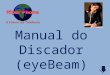 Manual do Discador (eyeBeam). Click sobre = eyeBeam setup