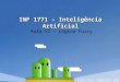 INF 1771 – Inteligência Artificial Aula 17 – Lógica Fuzzy Edirlei Soares de Lima