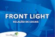 Modelo: Front Light Tamanho: (9,00 x 3,00). Localização: Localizado na Rua Démetrio Ribeiro, aproximadamente 200 metros do Shopping Beiramar, no Centro