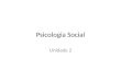 Psicologia Social Unidade 2. Métodos de estudo Psicologia Social: Ciência empírica – Conhecimento científico: Gera conclusões válidas Descrever Prever