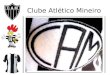 Clube Atlético Mineiro Palavras de quem sabe. “Torcidas, haverá as mais numerosas (Flamengo) ou mais conhecidas por sua grandeza (Corinthians), mas nenhum