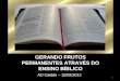 1 AD Caetés – 10/02/2012 GERANDO FRUTOS PERMANENTES ATRAVÉS DO ENSINO BÍBLICO