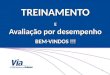 TREINAMENTO E Avaliação por desempenho BEM-VINDOS !!! 1
