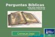 Começar Jogo EBD Prof.Zazá Perguntas Bíblicas ATOS DOS APÓSTOLOS APÓSTOLO PAULO (II)