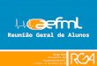 Reunião Geral de Alunos Diogo Medina Presidente AEFML diogomedina@aefml.pt Lisboa, 23 de Março de 2009