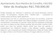 Apartamento: Rua Martins de Carvalho, 410/202 Valor de Avaliação: R$1.700.000,00 Prédio revestido em mármore e cerâmica, hall social decorado, imenso jardim,