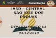 IASD – CENTRAL SÃO JOSÉ DOS PINHAIS DEPARTAMENTO DE COMUNICAÇÃO 04/12/2010