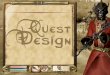 Definições Quest é uma jornada através de um lugar fantástico simbólico, no qual um protagonista ou jogador coleta objetos e conversa com personagens,