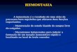 HEMOSTASIA A hemostasia é o resultado de uma série de processos bem regulados que efetuam duas funções importantes: - Manutenção do estado líquido do sangue