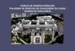 Instituto de Medicina Molecular Faculdade de Medicina da Universidade de Lisboa Hospital de Santa Maria