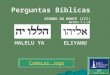 Começar Jogo EBD Prof.Zazá Perguntas Bíblicas SERMÃO DO MONTE (III) MATEUS 7.1-29 HALELU YA ELIYAHU