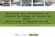MINISTÉRIO DO PLANEJAMENTO Aplicação dos instrumentos do Estatuto da Cidade em imóveis da União: Marco Legal e Experiências da Secretaria do Patrimônio