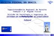 RECEITA FEDERAL DO BRASIL SRRF/5ªRF - Ditec 1 1 Superintendência Regional da Receita Federal / 5ª Região Fiscal Divisão de Tecnologia e Segurança da Informação