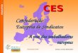 EDUCATION Presentation ETUC Slides1©ETUI-REHS2007 CES Confederação Europeia de Sindicatos A voz dos trabalhadores europeus