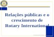 E-Learning Center do Rotary – Relações públicas Relações públicas e o crescimento de Rotary International