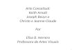 Arte Conceitual: Keith Arnalt Joseph Beuys e Christo e Jeanne-Claude Por Elisa B. Herrera Professora de Artes Visuais 1