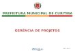 JBSF – PMC -1 PREFEITURA MUNICIPAL DE CURITIBA GERÊNCIA DE PROJETOS