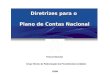 Diretrizes para o Plano de Contas Nacional 2008 Tesouro Nacional Grupo Técnico de Padronização dos Procedimentos Contábeis