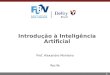 1 Introdução à Inteligência Artificial Prof. Alexandre Monteiro Recife