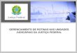 GERENCIAMENTO DE ROTINAS NAS UNIDADES JUDICIÁRIAS DA JUSTIÇA FEDERAL Justiça Federal
