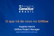 O que há de novo no GXflow Eugenio García GXflow Project Manager egarcia@artech.com.uy