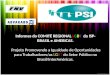 Informes do COMITÊ REGIONAL LGBT da ISP- BRASIL e AMERICAS. Projeto Promovendo a Igualdade de Oportunidades para Trabalhadores/as LGBT do Setor Público