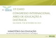 19 CIAED CONGRESSO INTERNACIONAL ABED DE EDUCAÇÃO A DISTÂNCIA SALVADOR, 9 DE SETEMBRO DE 2013 MINISTÉRIO DA EDUCAÇÃO Secretaria de Educação Profissional