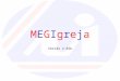 MEGIgreja Versão 4.02b IntroduçãoIntrodução Procuramos desenvolver um Sistema de forma padronizada e de fácil assimilação. Os procedimentos básicos de