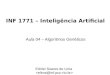 INF 1771 – Inteligência Artificial Aula 04 – Algoritmos Genéticos Edirlei Soares de Lima
