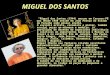 MIGUEL DOS SANTOS "Miguel dos Santos (1944) nasceu em Caruaru-PE mas desde 1960 reside em João Pessoa no estado da Paraíba onde possui ateliê. O versátil