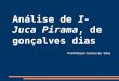 Análise de I-Juca Pirama, de gonçalves dias Prof.Robson Gomes da Silva