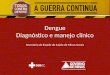 Dengue Diagnóstico e manejo clínico Secretaria de Estado de Saúde de Minas Gerais