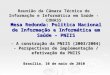Brasília, 10 de maio de 2010 Mesa Redonda: Política Nacional de Informação e Informática em Saúde – PNIIS - A construção da PNIIS (2003/2004) - Perspectivas