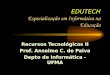 EDUTECH Especialização em Informática na Educação Recursos Tecnológicos II Prof. Anselmo C. de Paiva Depto de Informática - UFMA