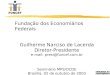 Fundação dos Economiários Federais Guilherme Narciso de Lacerda Diretor-Presidente e-mail: presi@funcef.com.br Seminário MPS/OCDE Brasília, 02 de outubro