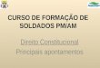CURSO DE FORMAÇÃO DE SOLDADOS PM/AM Direito Constitucional Principais apontamentos